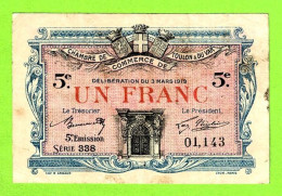 FRANCE/ CHAMBRE De COMMERCE De TOULON Et Du VAR / 1 FRANC/ 3 MARS 1919 / 01,143 / 5 Eme SERIE 338 - Chambre De Commerce