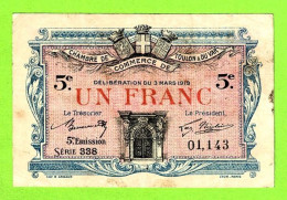 FRANCE/ CHAMBRE De COMMERCE De TOULON Et Du VAR / 1 FRANC/ 3 MARS 1919 / 01,143 / 5 Eme SERIE 338 - Handelskammer