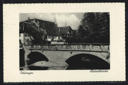 AK Oehringen, Altstadtbrücke Mit Gebäuden  - Oehringen