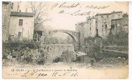 30  LE VIGAN  LE PONT ROMAIN ET LA QUARTIER DU HAUT PONT 1904 - Le Vigan