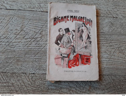 Fascicule Bigame Malgré Lui Paul Bru France édition érotique érotisme Illustré Henri Armengol Rare - 1901-1940