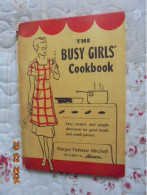 Busy Girls Cookbook: Easy Recipes And Simple Directions For Good Meals And Small Parties - Margot Finletter Mitchell - Americana