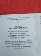 Doodsprentje Joseph Waterschoot / Hamme 16/9/1922 - 10/12/1994 ( Maria Denisenko / Caroline Massez ) - Godsdienst & Esoterisme