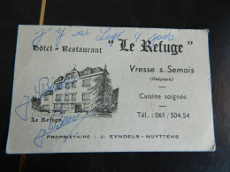 VRESSE SUR SEMOIS: CARTE DE VISITE DE L'HOTEL RESTAURANT "LE REFUGE" PROPRIETAIRE J.EYNDELS-NUYTTENS - Cartoncini Da Visita