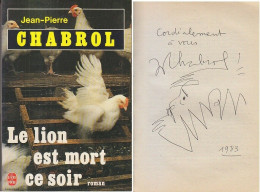 C1 Jean Pierre CHABROL Le Lion Est Mort Ce Soir DEDICACE Envoi SIGNED 1983  PORT INCLUS FRANCE - Autographed