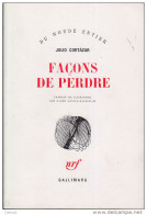 C1 ARGENTINE Julio CORTAZAR Facons De Perdre NRF 1978 Grand Format PORT INCLUS France - Toverachtigroman