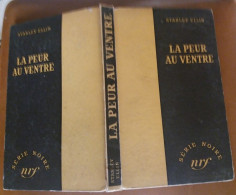 C1 Stanley ELLIN La PEUR AU VENTRE Serie Noire EO 1949 PORT INCLUS France - Série Noire