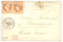 BUREAU A -SAIGON - Fin De L' Accord FRANCO-BRITANNIQUE : 1862 Paire 40c (n°16) Obl. CECA + CORPS EXP. CHINE Bau A 31 Mar - Sellos De La Armada (antes De 1900)