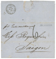 SINGAPOUR Pour SAIGON : 1863 Rare Grand Cachet ETABLISSEMENTS FRANCAIS DE LA COCHINCHINE SAIGON (verso) + Taxe 6 + "Per  - Sellos De La Armada (antes De 1900)