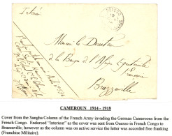 COLONNE SANGHA Pour Envahir Le CAMEROUN ALLEMAND à Partir Du CONGO : 1914 OUESSO CONGO FRANCAIS + "FRANCHISE POSTALE / C - Otros & Sin Clasificación