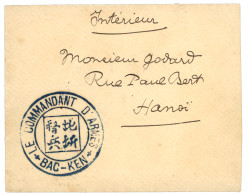 TONKIN : Rare Grand Cachet LE COMMANDANT D' ARMES BAC-KEN En Bleu + "INTERIEUR" Sur Lettre Pour HANOI. Superbe. - Autres & Non Classés