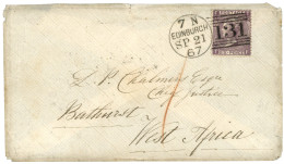 GREAT BRITAIN To GAMBIA : 1867 6d Canc. 131 + EDINBURGH On Envelope To BATHURST (GAMBIA). Vvf. - Autres & Non Classés