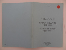 Catalogue Bureaux Ambulants 1845-1965 Cachets De Gares 1854-1960 Jean Pothion La Poste Aux Lettres 1986 - France