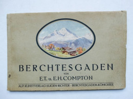 Livret Berchtesgaden Königssee E.T. Und E.H. Compton Eugen Richter Vues Tableaux Bavière Bavaria Alpes - Libros Antiguos Y De Colección