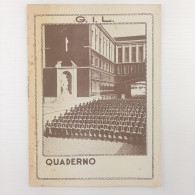 Quaderno D'epoca Periodo Anni '30. In Copertina Immagine Della G.I.L Gioventù Italiana Littorio - Altri & Non Classificati