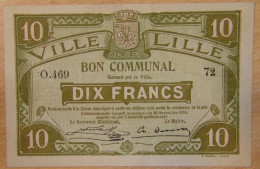 LILLE ( 59- NORD)  Bon Communal De 10 Francs 16/11/1916 - Buoni & Necessità