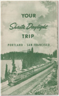 Dépliant Publicitaire Chemin De Fer Railways Shasta Daylight Trip  8 Volets Recto Verso Trajet Portland San Francisco - Pubblicitari