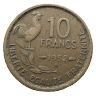 FRANCE.... 10 Francs Guiraud 1952 B - Pièce Non Nettoyée - Et Patinée (voir Images) - 10 Francs