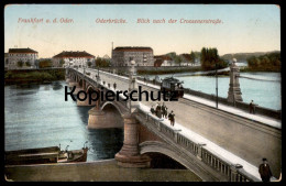 ALTE POSTKARTE FRANKFURT AN DER ODER ODERBRÜCKE BLICK NACH DER CROSSENERSTRASSE Crossener Straße Ansichtskarte Postcard - Frankfurt A. D. Oder