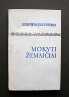 Lithuanian Book / Mokyti žemaičiai By Jucevičius 1975 - Cultura