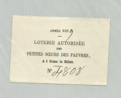 BILLET LOTERIE PETITES SOEURS DES PAUVRES ANNEE 1889 N°4808 - Lottery Tickets