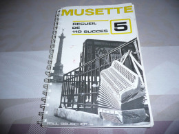 ACCORDEON CHROMATIQUE REPERTOIRE MUSETTE PARTITIONS RECUEIL DE 110 SUCCES N° 5 EDITIONS PAUL BEUSCHER 1994 - Musica