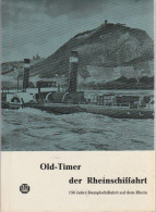 Livre - Old Timer Der Rheinschiffahrt - 150 Jahre Dampfschiffart Auf Dem Rhein - Dampfschiff - Zonder Classificatie