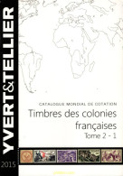 Catalogue Yvert Et Tellier De Timbres-poste: Tome 2, 1ère Partie, Timbres Des Colonies Françaises 2015 - Thématiques