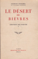 LE DESERT DE BIEVRESCHRONIQUE DES PASQUIERS GEORGES DUHAMEL (DEDICACE DE L AUTEUR 1950) - Livres Dédicacés