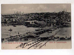 Salut De CONSTANTINOPLE Le Nouveau Pont De Galta, Dos Simpe - Turquie