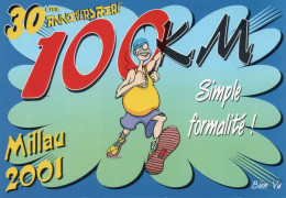 CLB - ATHLETISME - CPM - HUMOUR - 30 EME ANNIVERSAIRE DES 100 KM DE MILLAU 2001 - Atletica