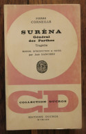 Suréna, Général Des Parthes, Tragédie De Pierre Corneille. Editions Ducros, Collection Ducros. 1970 - Franse Schrijvers