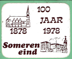 Sticker - 100 Jaar 1878 1978 Someren Eind - Stickers