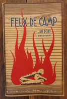 Feux De Camp De Jan Doat, Dessins De Forest. Editions éducation Intégrale, Paris. 1941 - Sonstige & Ohne Zuordnung