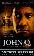 VIDEO FUTUR....JOHN Q... - Altri & Non Classificati