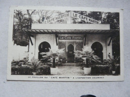 CPA LE PAVILLON DU "CAFE MARTIN" A L'EXPOSITION COLONIALE - Expositions