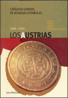 LOS AUSTRIAS 1556-1700, CATALOGO GENERAL DE MONEDAS ESPAÑOLAS. Juan Montaner. E - Boeken & Software