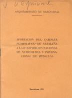 APORTACION DEL GABINETE NUMISMATICO DE CATALUÑA A LA IIª EXPOSICION NACIONAL DE - Livres & Logiciels