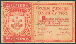 BARBASTRO (HUESCA). 25 Céntimos. 18 De Agosto De 1937. Serie A. (González: 880) - Autres & Non Classés