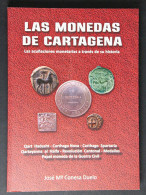 LAS MONEDAS DE CARTAGENA. José María Conesa Duelo. Cartagena. 2017. - Livres & Logiciels