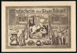 Notgeld Bürgel /Thür. 1921, 10 Pfennig, Ritter Kämpft Gegen Einen Drachen, Stillleben Mit Steingut, Gutschein  - [11] Local Banknote Issues