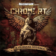 Chrome Rt. - A Világnak Szívében (CD, Album) - Rock