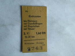 Fahrkarte Kirchzarten Bis Ebringen Od Gundelfingen Od Hugstetten Od Titisee. 2. Klasse Von (Eisenbahn-Fahrkarte) - Non Classés