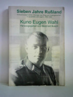 Sieben Jahre Russland. Aufzeichnungen Eines Chirurgen Aus Krieg Und Gefangenschaft, In Lazaretten Und Lagern, 1943 -... - Ohne Zuordnung