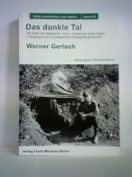 Das Dunkle Tal. Die Ärzte Von Stalingrad - Teil 4 - Erlebnisse Eines Arztes In Stalingrad Und In Sowjetischer... - Ohne Zuordnung