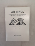 Artibus. Kulturwissenschaft Und Deutsche Philologie Des Mittelalters Und Der Frühen Neuzeit - Autres & Non Classés