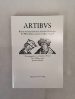 Artibus. Kulturwissenschaft Und Deutsche Philologie Des Mittelalters Und Der Frühen Neuzeit - Otros & Sin Clasificación