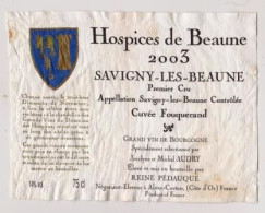 Etiquette HOSPICES DE BEAUNE " SAVIGNY-LES-BEAUNE 1er Cru 2003 - Cuvée Fouquerand "  (2613)_ev701 - Bourgogne