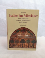 Sizilien Im Mittelalter. Das Reich Der Araber, Normannen Und Staufer. - 4. 1789-1914