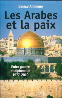 Les Arabes Et La Paix (2010) De Denise Ammoun - Histoire